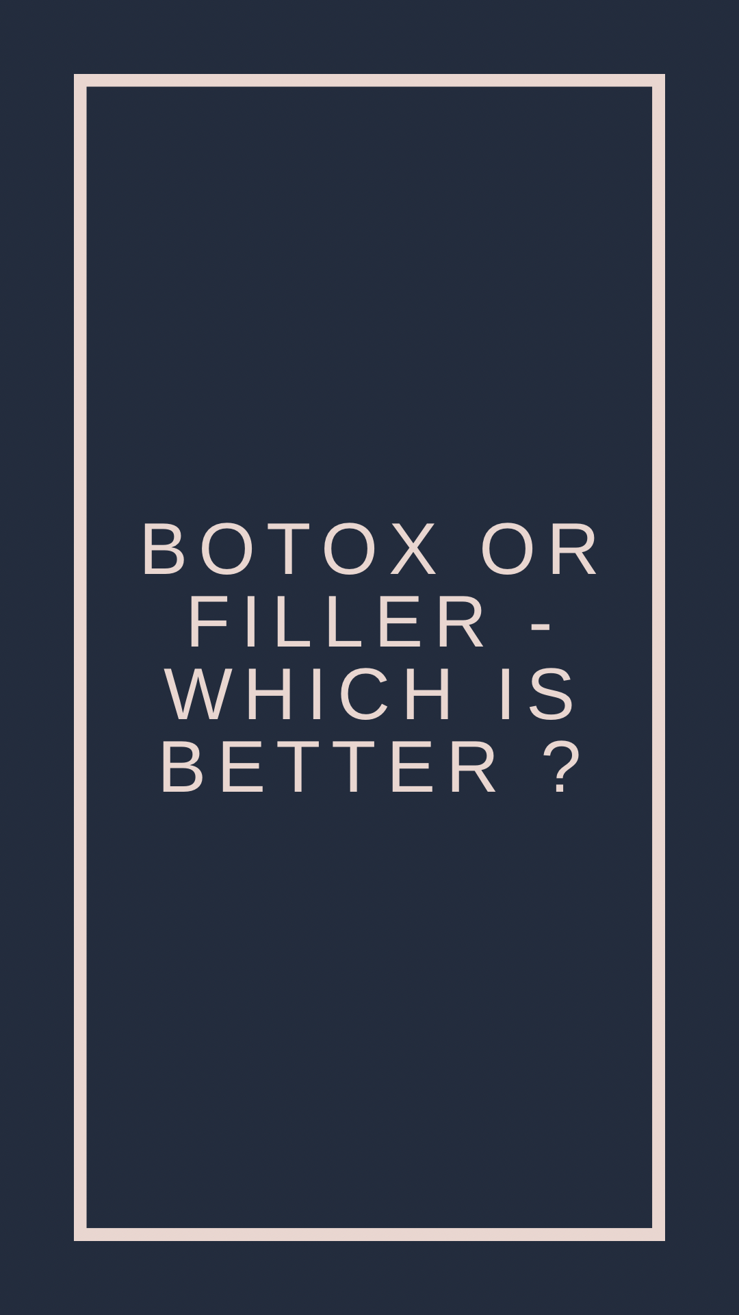 Botox or filler