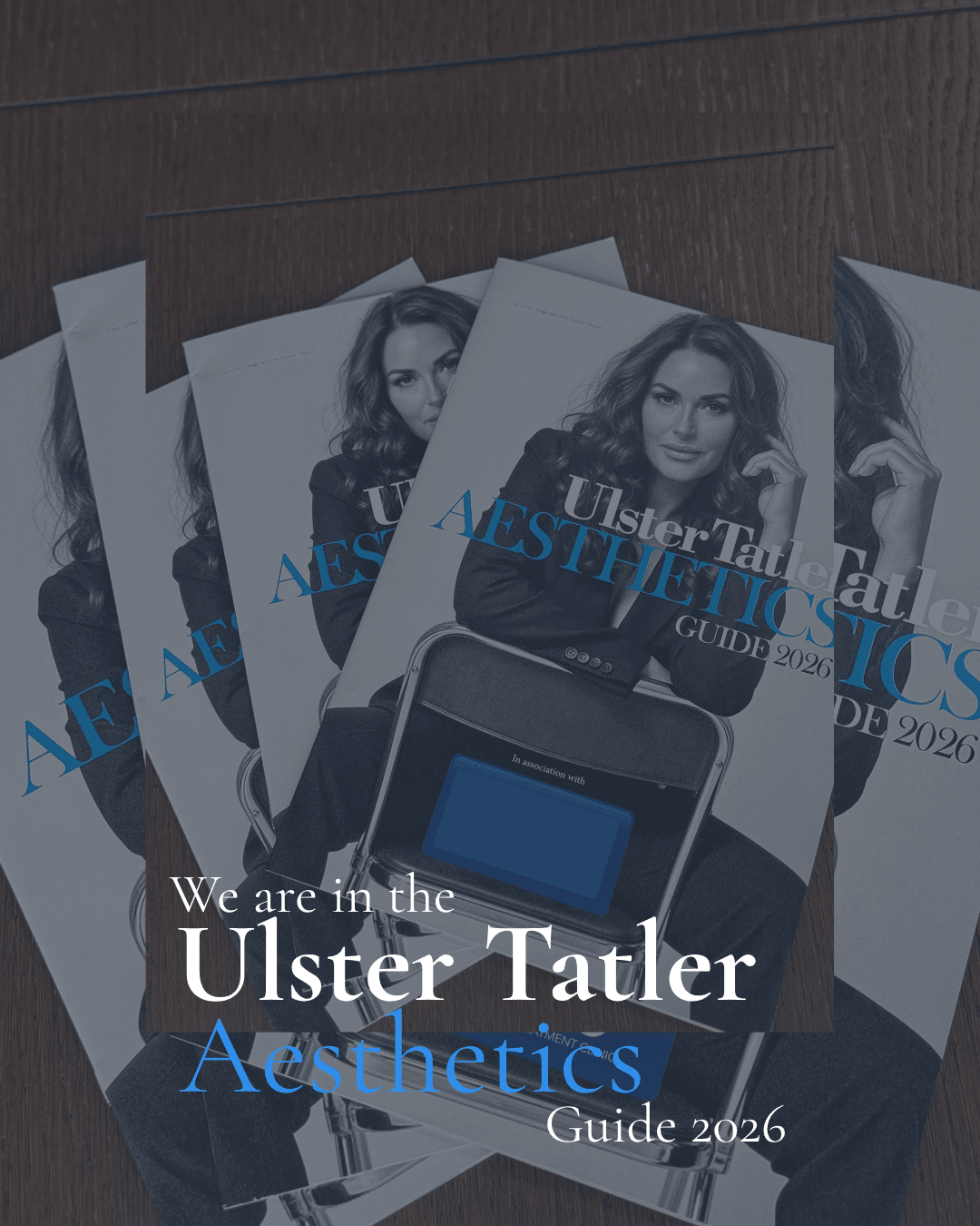 Dr Janice Brown featured in the Ulster Tatler Aesthetics Guide 2026 — medical aesthetic clinic in Hillsborough, Co. Down